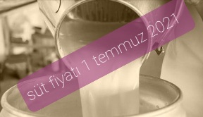 Çiğ süt fiyatı 2021 litresi ne kadar