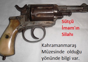 Sütçü İmam'ın tabancası (silahı)